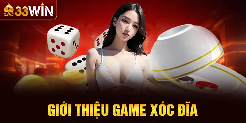 Giới thiệu game Xóc Đĩa