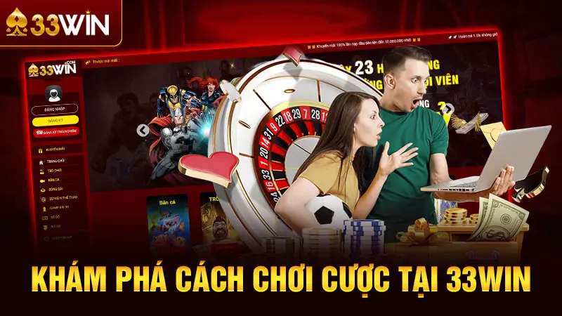 Khám phá cách chơi cược tại 33win