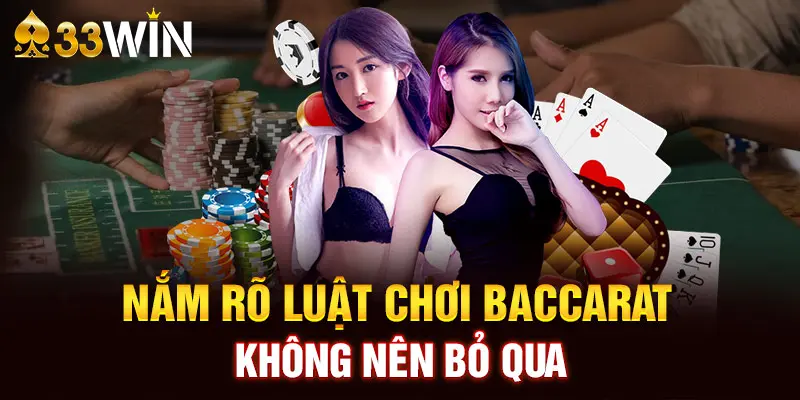 Nắm rõ luật chơi Baccarat không nên bỏ qua