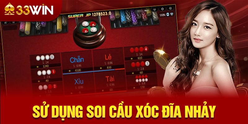 Sử dụng soi cầu xóc đĩa nhảy