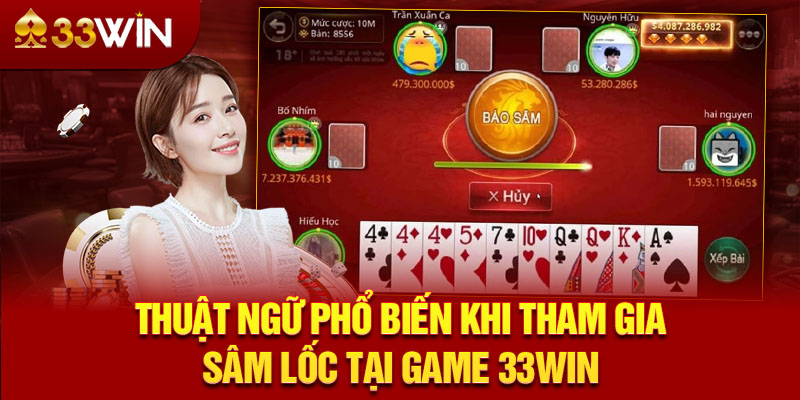 Thuật ngữ phổ biến khi tham gia sâm lốc tại game 33WIN