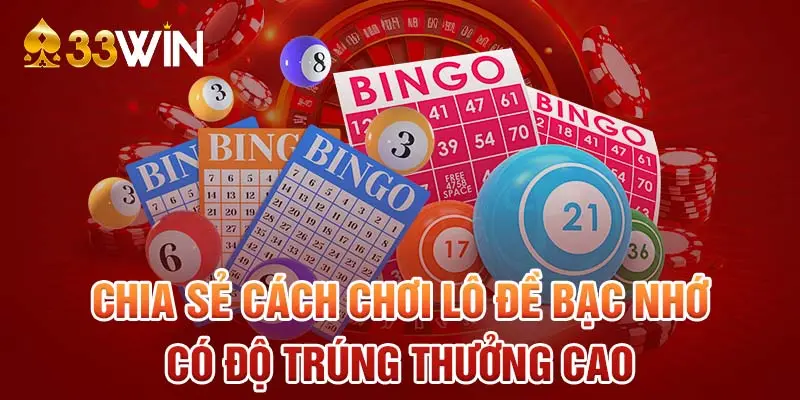 Chia sẻ cách chơi lô đề bạc nhớ có độ trúng thưởng cao