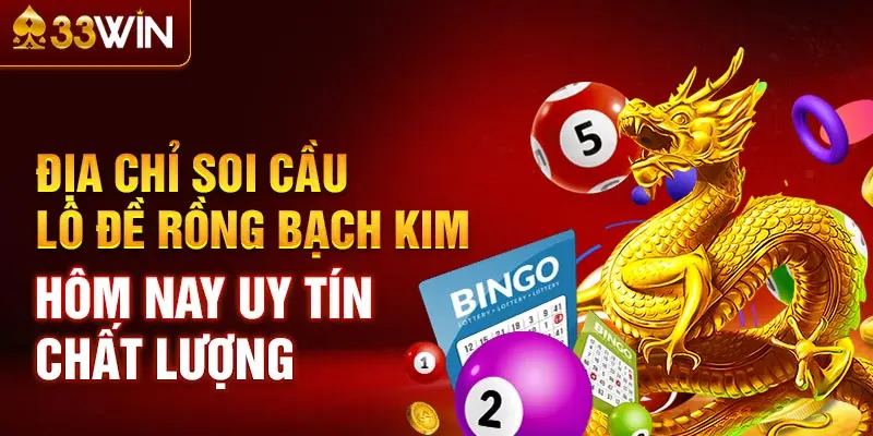 Địa chỉ soi cầu lô đề rồng bạch kim hôm nay uy tín chất lượng