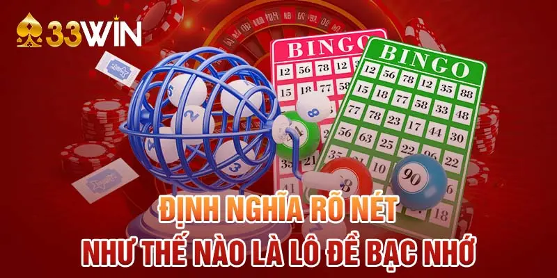 Định nghĩa rõ nét như thế nào là lô đề bạc nhớ