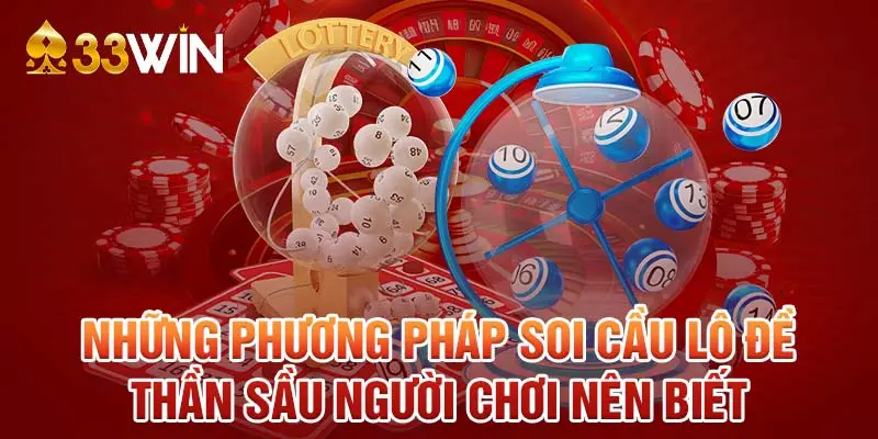 Những phương pháp soi cầu lô đề thần sầu người chơi nên biết