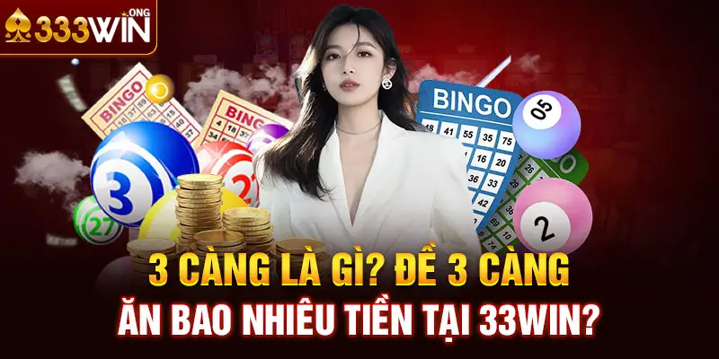 3 Càng Là Gì? Đề 3 Càng Ăn Bao Nhiêu Tiền Tại 33win?