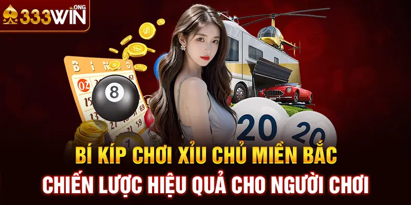 Bí kíp chơi xỉu chủ miền Bắc hốt bạc hiệu quả