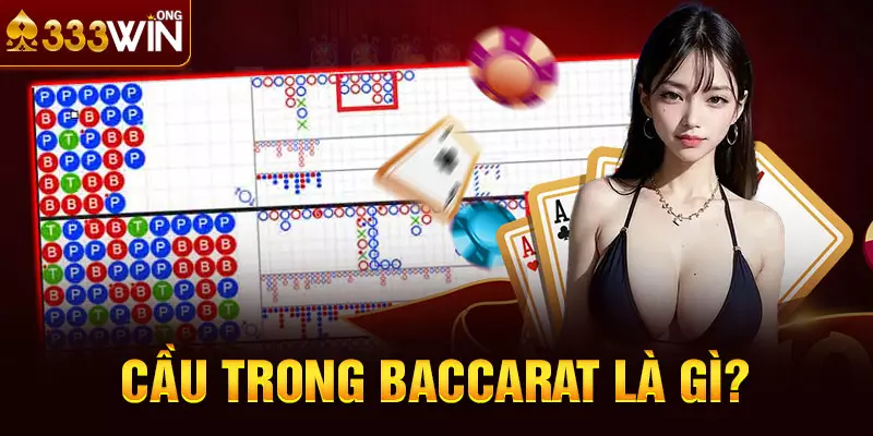 Cầu trong Baccarat là gì?