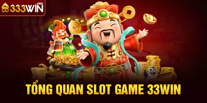 Tổng quan Slot game 33win